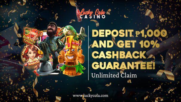 Lucky Cola Casino-Promotion10% cashback BONUS